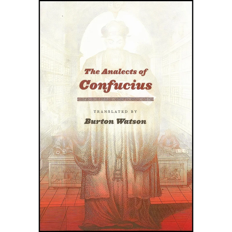 کتاب The Analects of Confucius اثر Confucius and Burton Watson انتشارات Columbia University Press