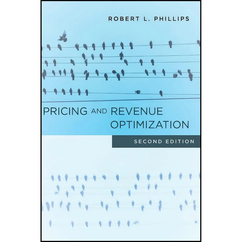 کتاب Pricing and Revenue Optimization اثر Robert L. Phillips انتشارات Stanford Business Books