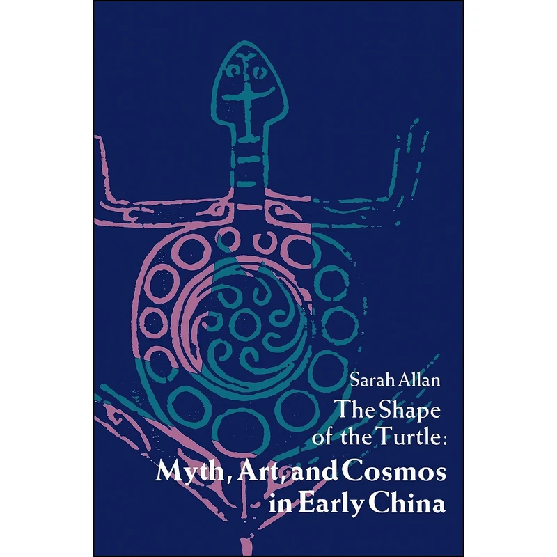کتاب The Shape of the Turtle اثر Sarah Allan انتشارات State University of New York Press