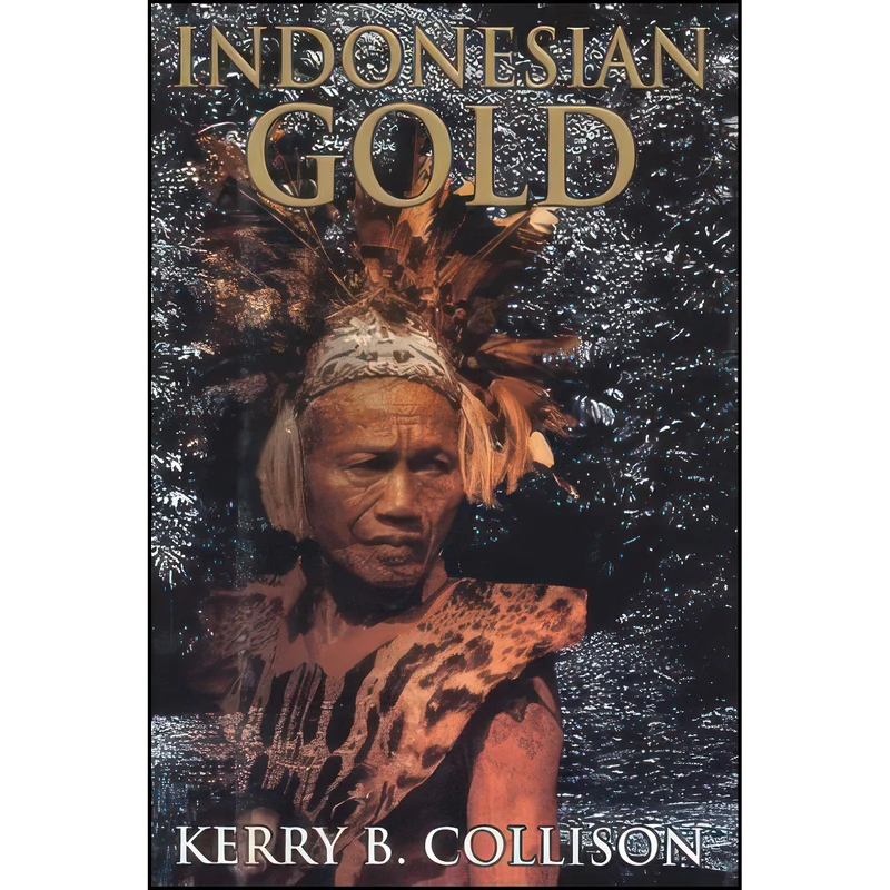 کتاب Indonesian Gold اثر Kerry B. Collison انتشارات Sid Harta Publishers