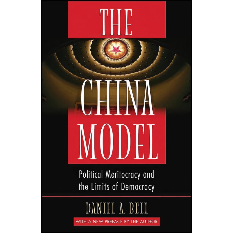 کتاب The China Model اثر Daniel Bell انتشارات Princeton University Press
