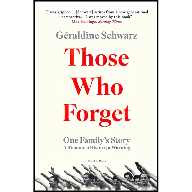 کتاب Those Who Forget اثر Geraldine Schwarz انتشارات Pushkin Press