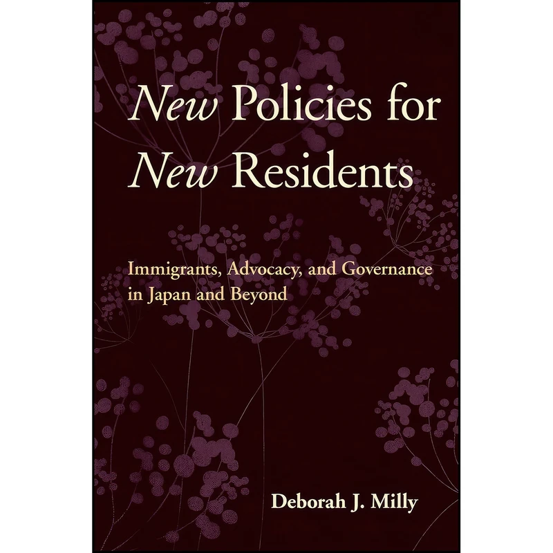کتاب New Policies for New Residents اثر Deborah J. Milly انتشارات Cornell University Press