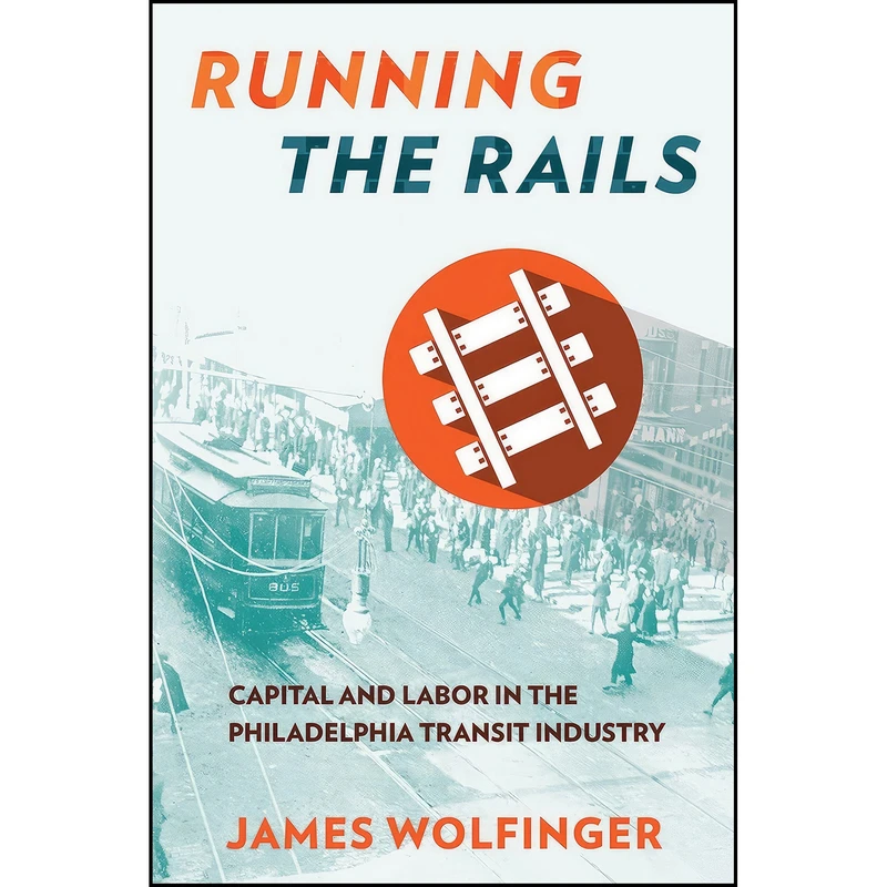 کتاب Running the Rails اثر James Wolfinger انتشارات Cornell University Press