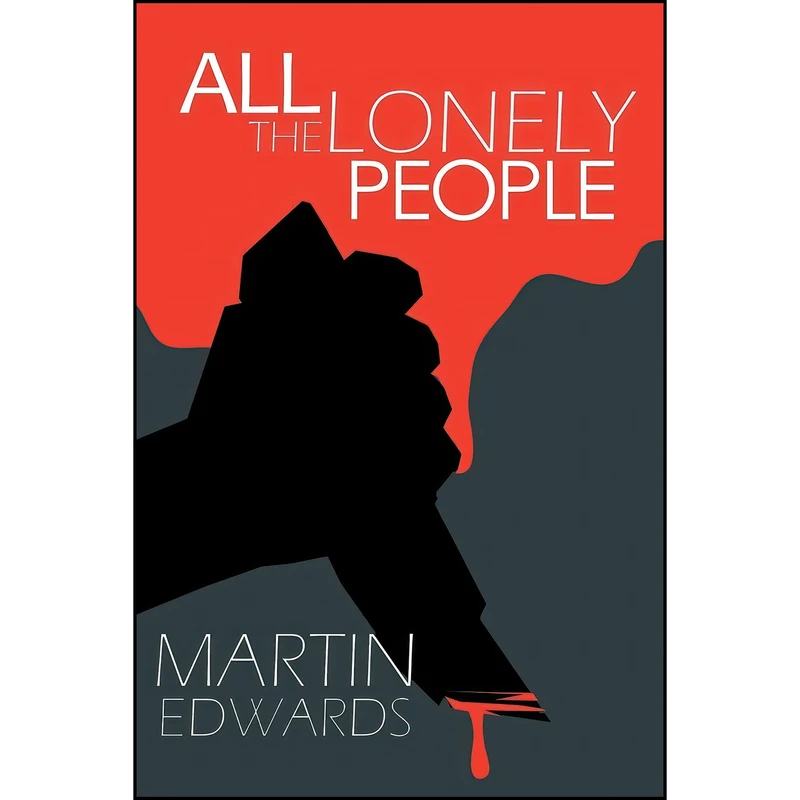 کتاب All the Lonely People  اثر Martin Edwards انتشارات Acorn Books