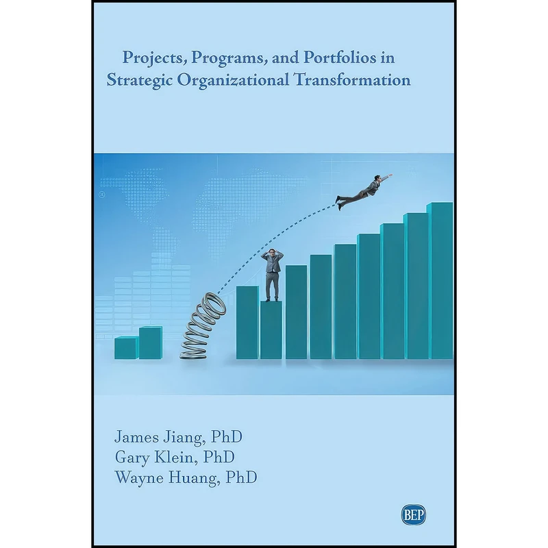 کتاب Projects, Programs, and Portfolios in Strategic Organizational Transformation  اثر جمعي از نويسندگان انتشارات Business Expert Press