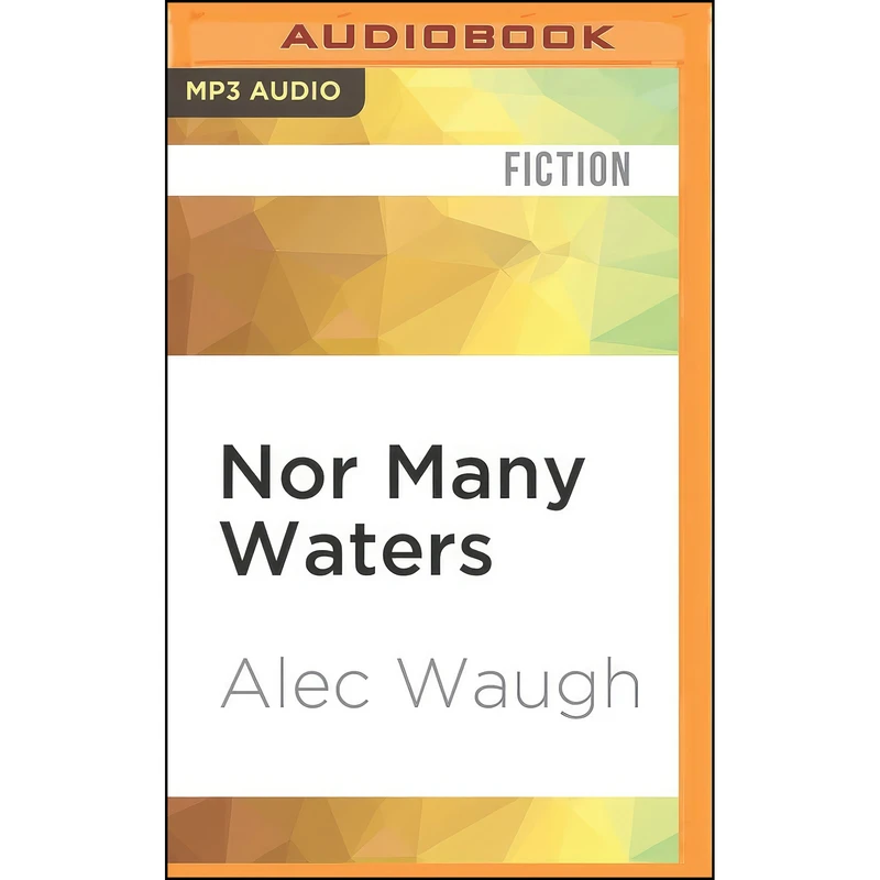 کتاب Nor Many Waters اثر Alec Waugh and Alan Marriott انتشارات Audible Studios on Brilliance Audio