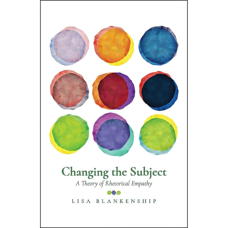 کتاب Changing the Subject اثر Lisa Blankenship انتشارات Utah State University Press