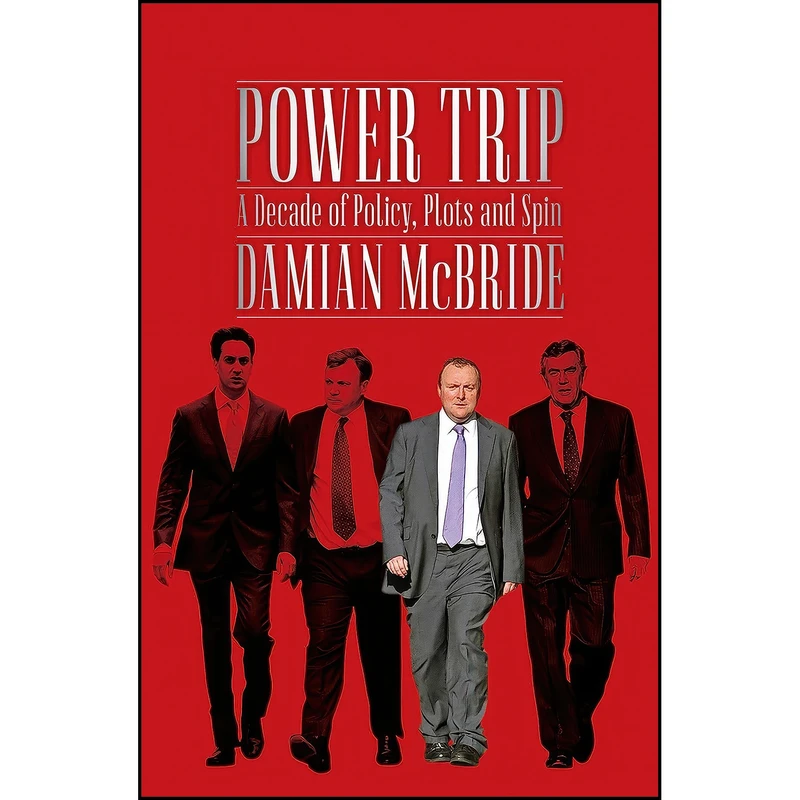 کتاب Power Trip اثر Damian McBride انتشارات Biteback Publishing