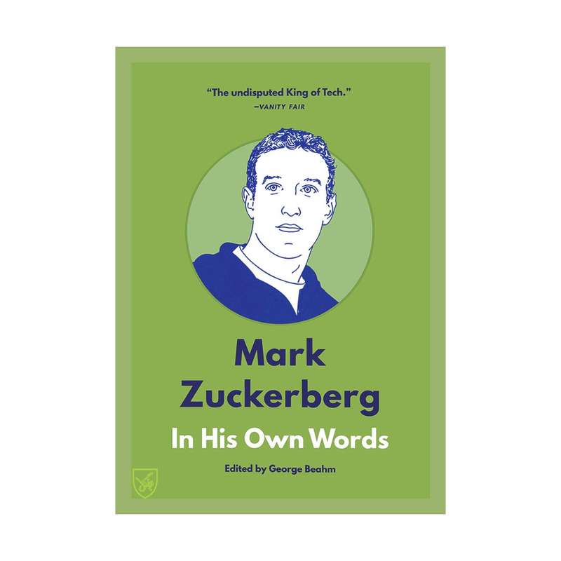 کتاب Mark Zuckerberg In His Own Words اثر George Beahm انتشارات جنگل