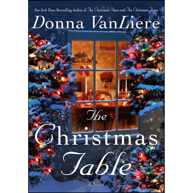 کتاب The Christmas Table اثر Donna VanLiere انتشارات St. Martins Press