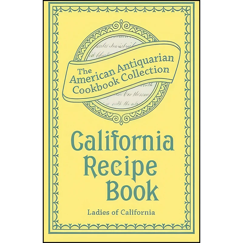 کتاب California Recipe Book اثر Ladies of California انتشارات Andrews McMeel Publishing, LLC