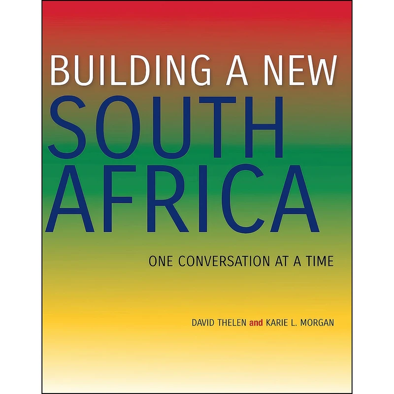کتاب Building a New South Africa اثر David Thelen and Karie L. Morgan انتشارات Indiana University Press