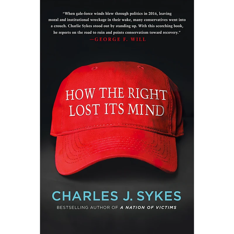 کتاب How the Right Lost Its Mind اثر Charles J. Sykes انتشارات St. Martins Press