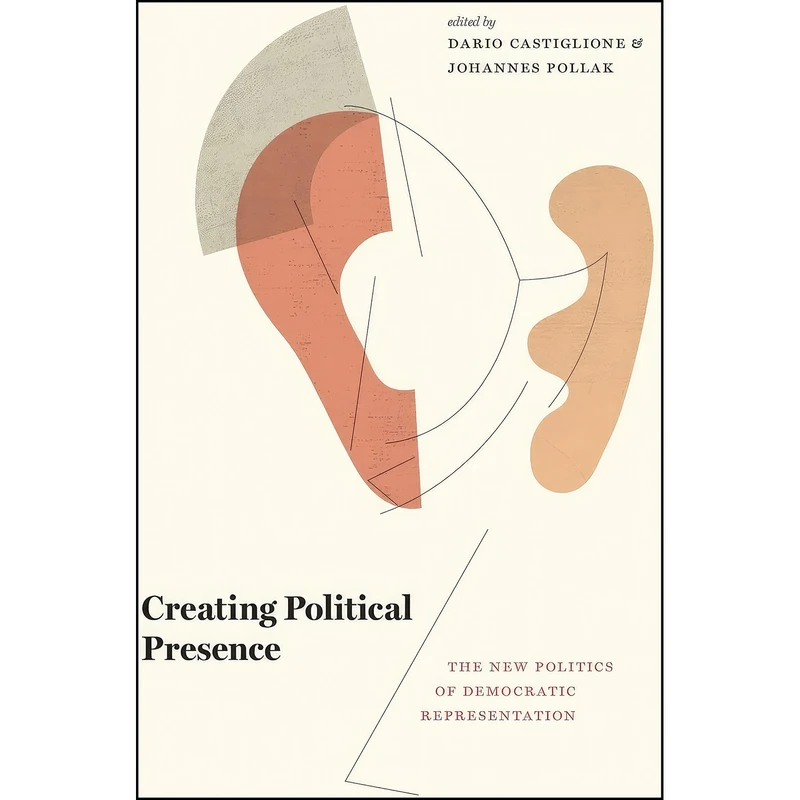 کتاب Creating Political Presence اثر جمعي از نويسندگان انتشارات تازه ها