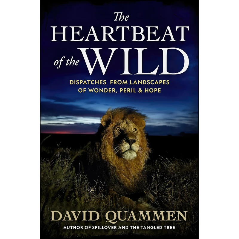 کتاب The Heartbeat of the Wild اثر David Quammen انتشارات National Geographic