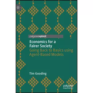 کتاب Economics for a Fairer Society اثر Tim Gooding انتشارات Palgrave Pivot