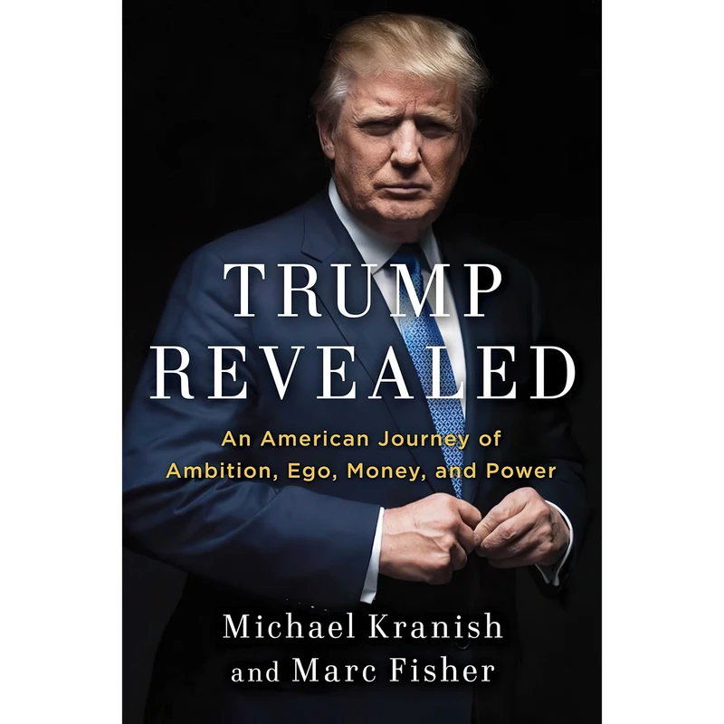 کتاب Trump Revealed اثر Michael Kranish and Marc Fisher انتشارات Scribner