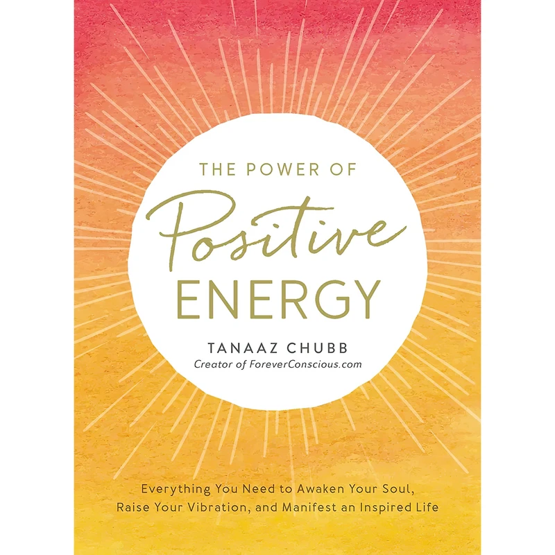 کتاب The Power of Positive Energy اثر Tanaaz Chubb انتشارات Adams Media