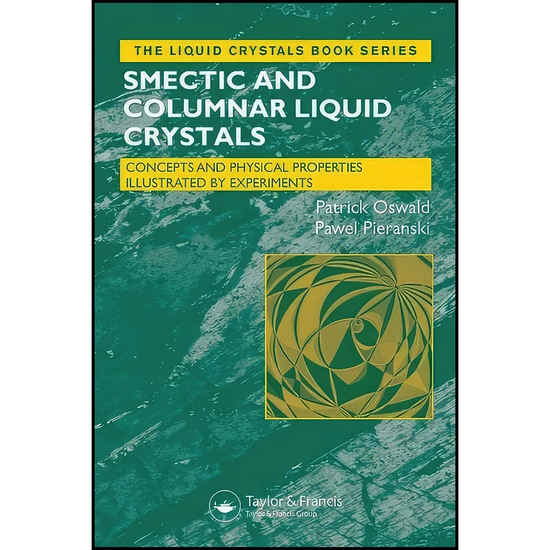 کتاب Smectic and Columnar Liquid Crystals اثر Patrick Oswald and Pawel Pieranski انتشارات CRC Press