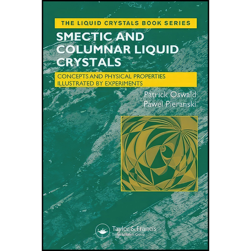 کتاب Smectic and Columnar Liquid Crystals اثر Patrick Oswald and Pawel Pieranski انتشارات CRC Press