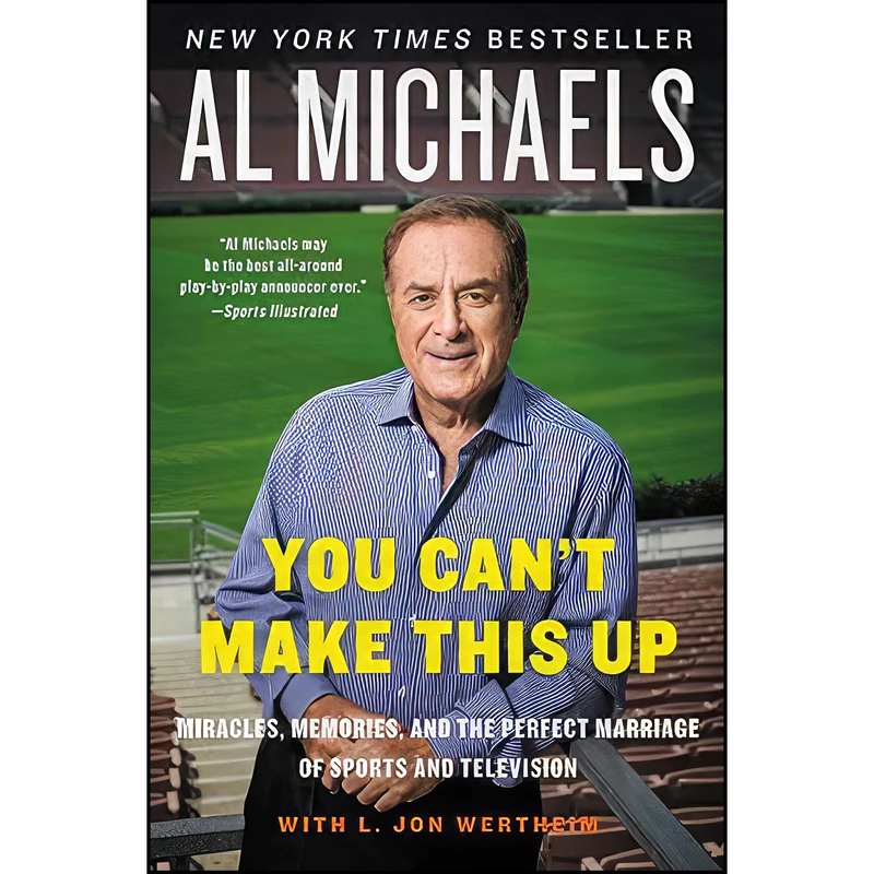 کتاب You Cant Make This Up اثر Al Michaels and L. Jon Wertheim انتشارات William Morrow Paperbacks
