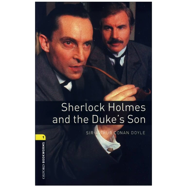 کتاب Oxford Bookworms 1 Sherlock Holmes and The Dukes Son اثر Arthor Conan Doyle انتشارات Oxford