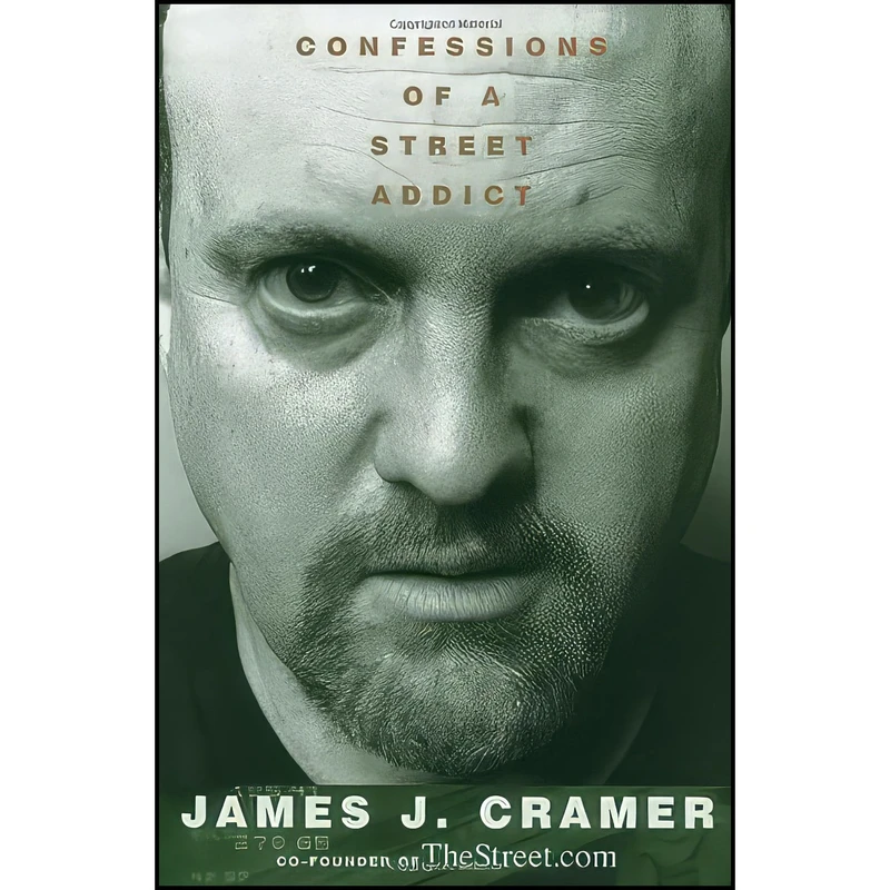 کتاب Confessions of a Street Addict اثر Jim Cramer انتشارات Simon   Schuster