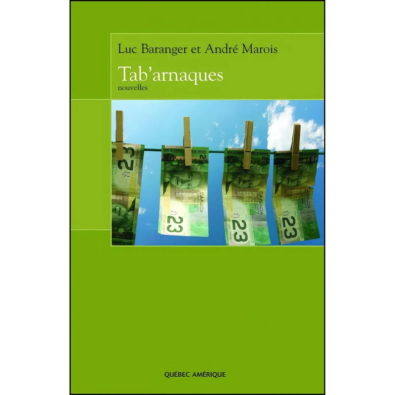 کتاب TABARNAQUES اثر BARANGER LUC انتشارات QUEBEC AMERIQUE