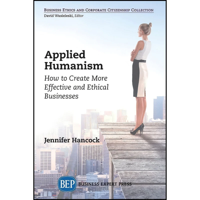 کتاب Applied Humanism اثر جمعي از نويسندگان انتشارات Business Expert Press