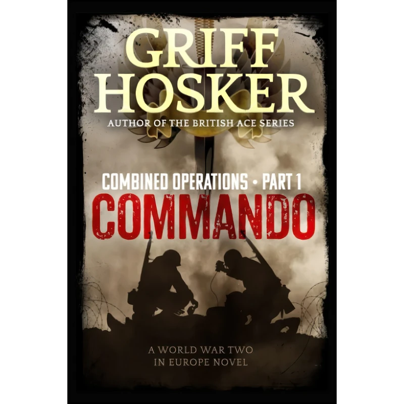 کتاب Commando  اثر Griff Hosker انتشارات تازه ها