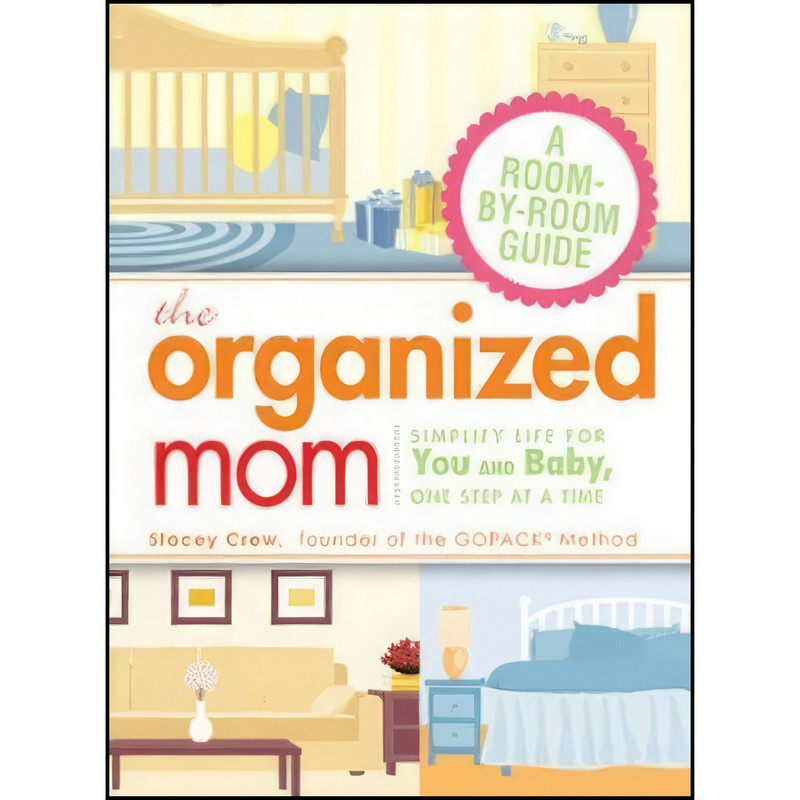 کتاب The Organized Mom اثر Stacey Crew انتشارات Adams Media