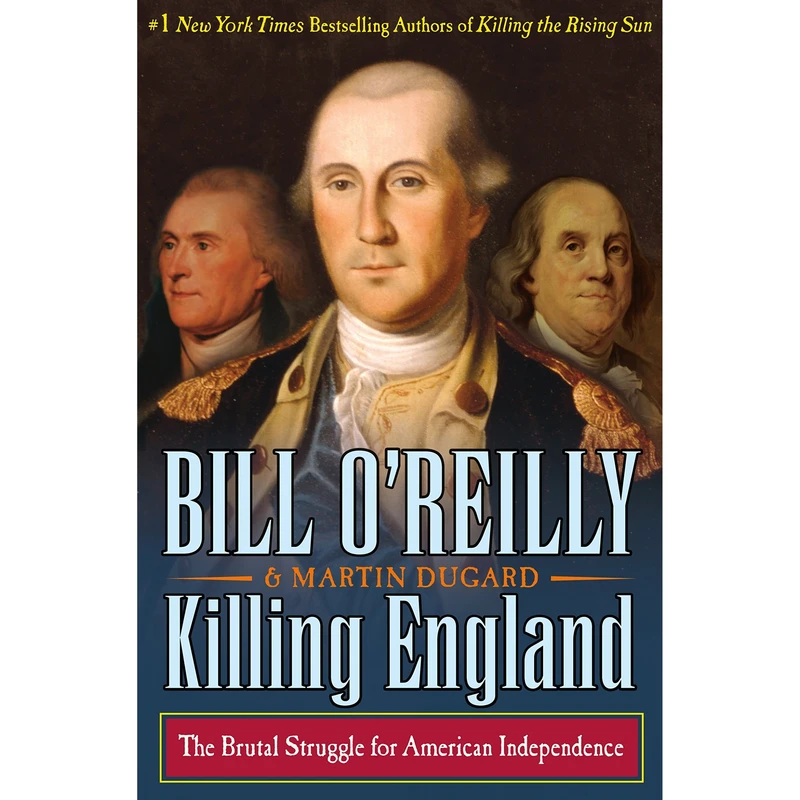 کتاب Killing England اثر Bill O'Reilly and Martin Dugard انتشارات Macmillan Publishers