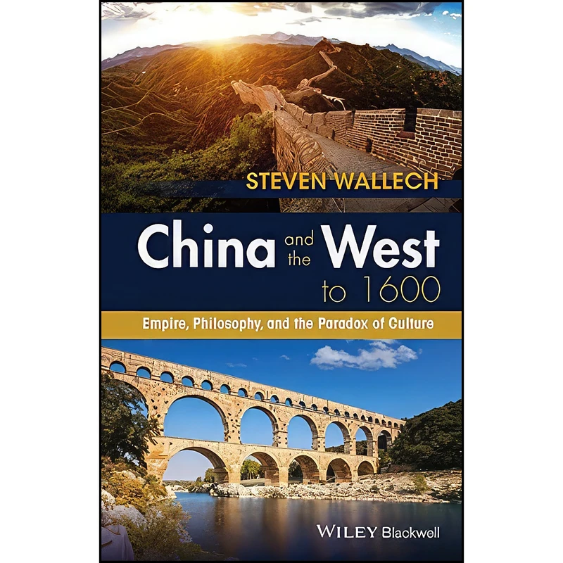 کتاب China and the West to 1600 اثر Steven Wallech انتشارات Wiley-Blackwell
