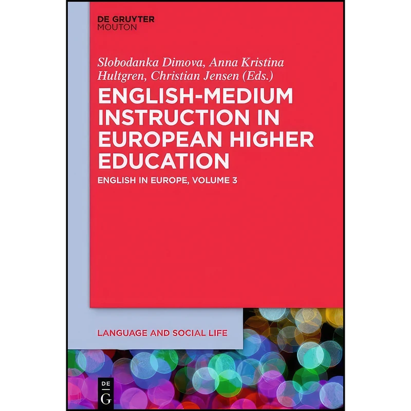 کتاب English-Medium Instruction in European Higher Education  اثر جمعي از نويسندگان انتشارات De Gruyter Mouton