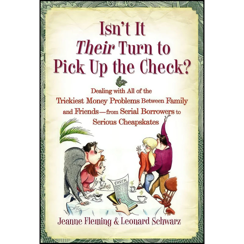 کتاب Isn t It Their Turn to Pick Up the Check? اثر Jeanne Fleming and Leonard Schwarz انتشارات Free Press