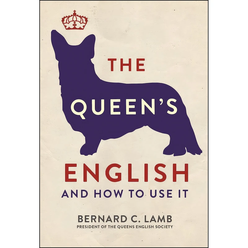 کتاب The Queens English اثر Bernard C. Lamb انتشارات Michael OMara