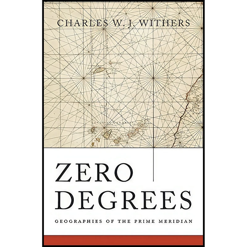 کتاب Zero Degrees اثر Charles W. J. Withers انتشارات Harvard University Press