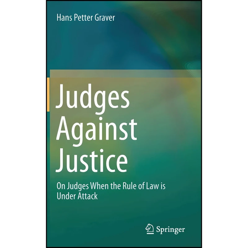 کتاب Judges Against Justice اثر Hans Petter Graver انتشارات Springer