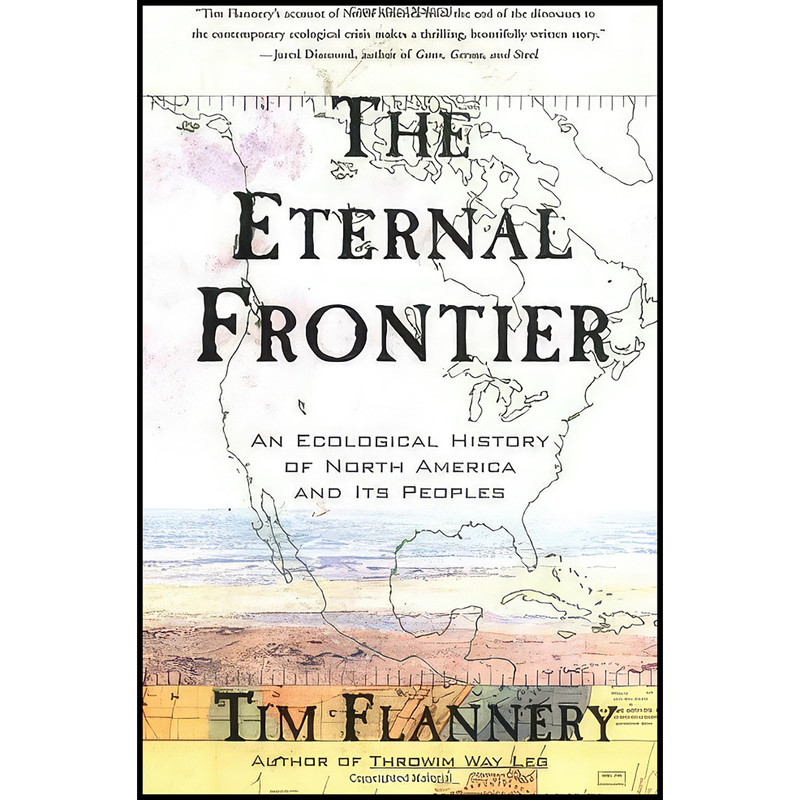 کتاب The Eternal Frontier اثر Tim Flannery انتشارات Grove Press