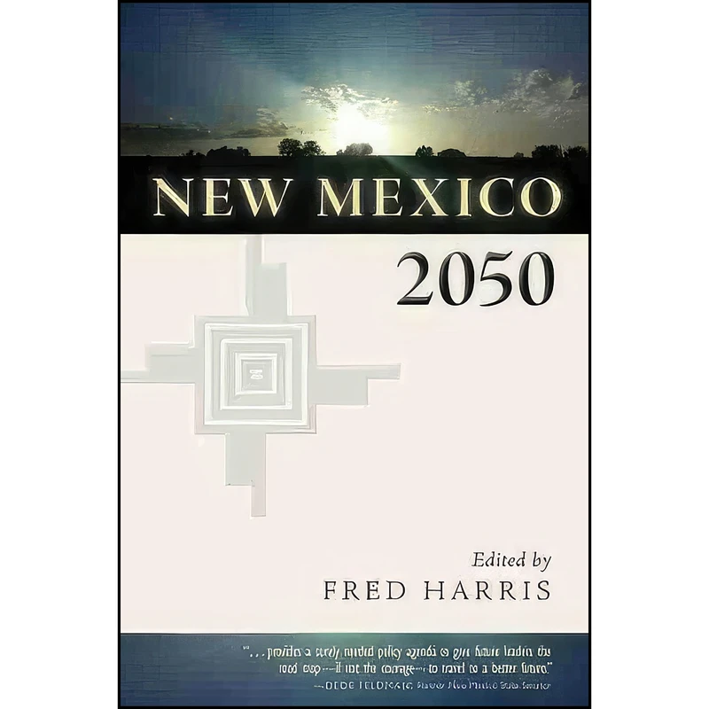 کتاب New Mexico 2050 اثر Fred Harris انتشارات University of New Mexico Press