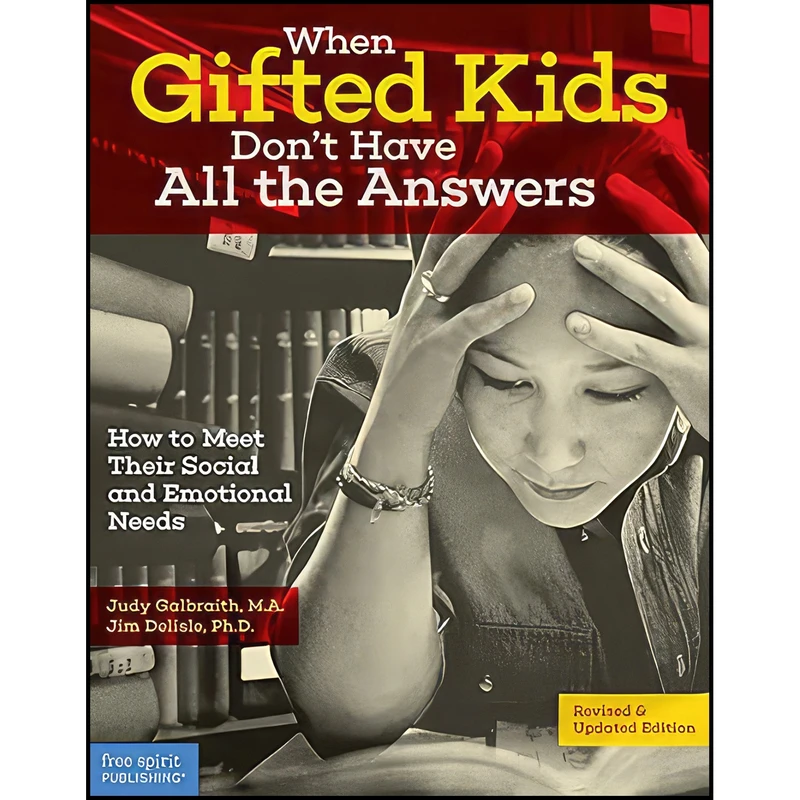کتاب When Gifted Kids Don't Have All the Answers اثر Judy Galbraith M.A. and Ph.D. Jim Delisle انتشارات Free Spirit Publishing