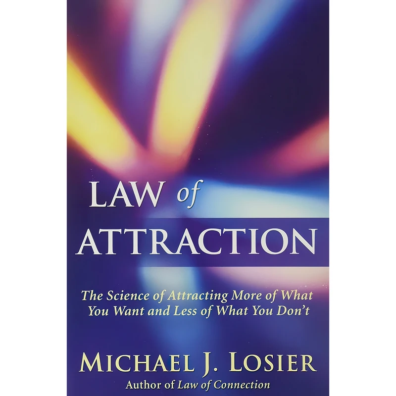 کتاب Law of Attraction اثر Michael J. Losier and Michael J. Losier انتشارات Grand Central Publishing