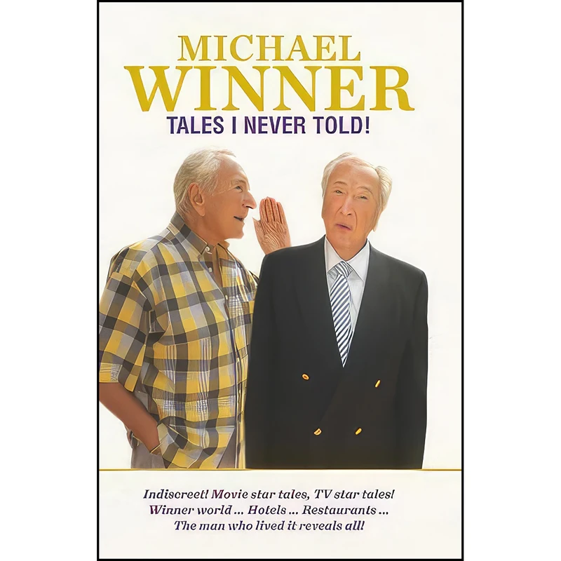 کتاب Tales I Never Told اثر Michael Winner انتشارات Robson Books