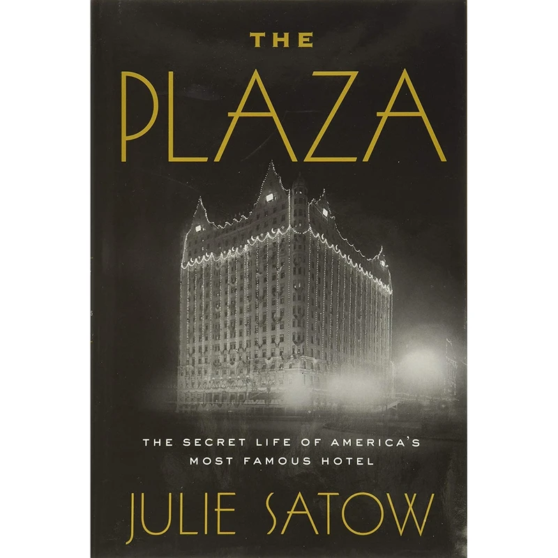 کتاب The Plaza اثر Julie Satow انتشارات Twelve