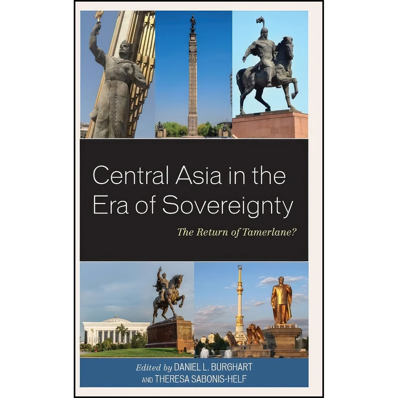 کتاب Central Asia in the Era of Sovereignty اثر جمعي از نويسندگان انتشارات Lexington Books