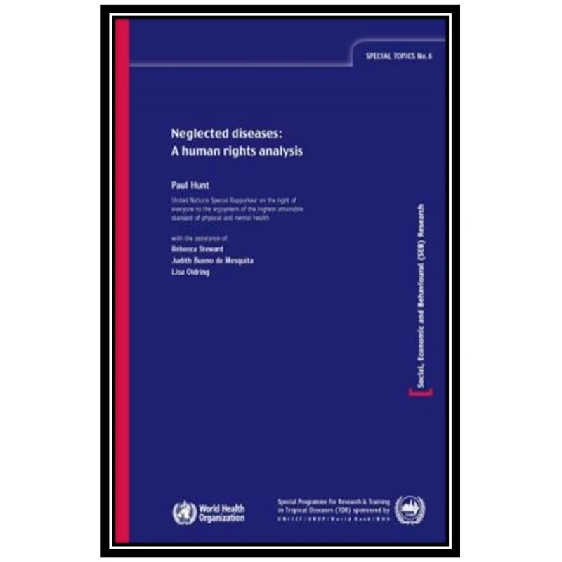 کتاب Neglected Diseases: A Human Rights Analysis اثر جمعی از نویسندگان انتشارات مؤلفین طلایی