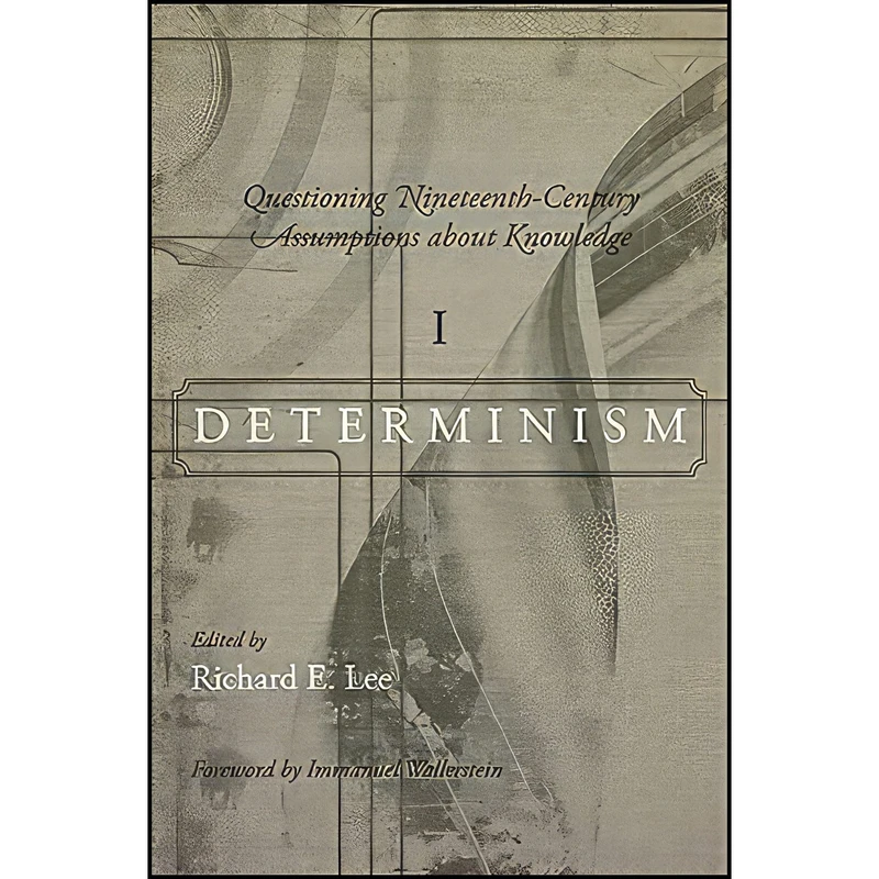 کتاب Questioning Nineteenth-Century Assumptions about Knowledge, I اثر Richard E. Lee and Immanuel Wallerstein انتشارات SUNY Press