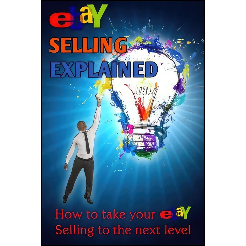 کتاب eBay Selling Explained اثر Nick Vulich انتشارات بله