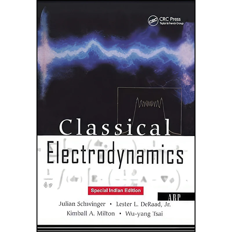 کتاب Classical Electrodynamics اثر Julian Schwinger انتشارات Crc Press